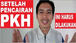 Hal yang harus dilakukan setelah pencairan PKH