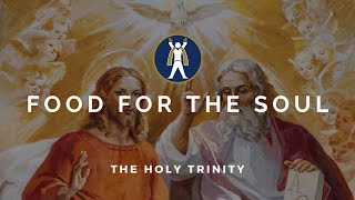 Food for the Soul - The Holy Trinity