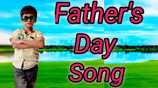 Daddy Daddy I Love you Song | Happy Fathers Day Song |Fathers Day Songs For Kids | Father's day 2022