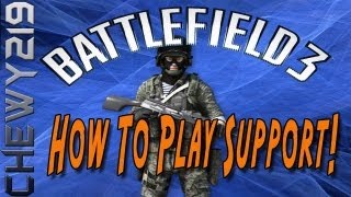 Battlefield 3 Tips| How To Play The Support Kit