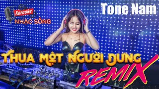 Thua Một Người Dưng Remix Karaoke | Tone Nam | Karaoke Nhạc Sống Sóc Trăng