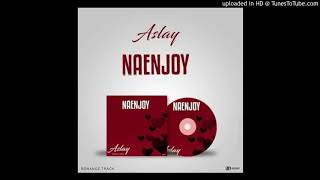 Aslay   Naenjoy  New Song music