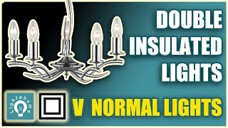 Double Insulated Lights V Normal Lights