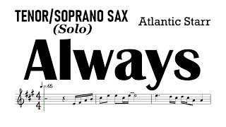 ALWAYS Atlantic Starr Tenor Soprano Sax Sheet Music Backing Track Partitura Solo