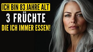 Wenn Sie Bessere Gesundheit Wollen, Essen Sie Jeden Tag drei Anti-Aging Früchte | Weisheit in Worten