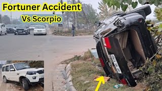 Fortuner Accident 2024 | Toyota Fortuner Vs Scorpio Accident | Live Accident 😢| Drive Safe Always