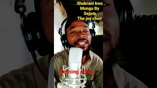 The joy choir mw~Shukrani kwa Mungu