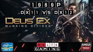 RX 470 | Deus Ex Mankind Divided DX11 vs DX12 | 1080p | Ultra