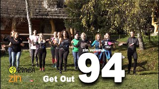 ZIN 94 Get Out - Zumba fitness choreo Patrycja Porczyńska