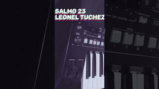 Salmo 23 Leonel Tuchez Ritmo personalizado para Yamaha