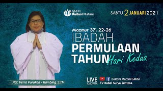 IBADAH PERMULAAN TAHUN Hari Kedua  / 2 Januari 2021 / Jemaat GMIM Baitani Matani