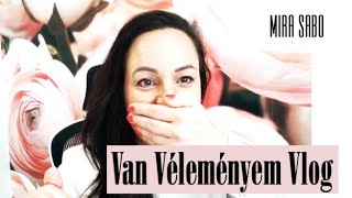 Van Véleményem - Mostanság