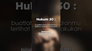 Hukum ke 30 dari 48 hukum kekuasaan