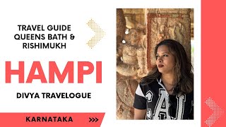 HAMPI : DAY 1 | QUEEN'S BATH & RISHIMUKH