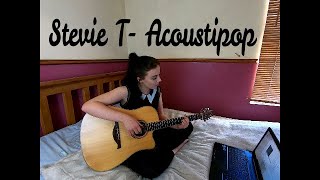 Stevie T- Acoustipop cover (Just for giggles!)