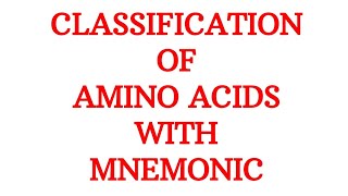 Classification of Amino acids with Mnemonic || #Biochemistry