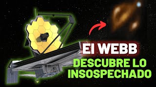 El Telescopio Webb CAMBIA LO QUE SABÍAMOS del Universo