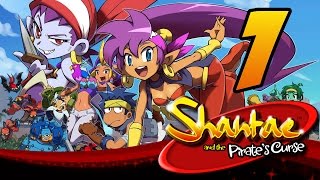 COURT SUMMONS?! | Shantae and the Pirate's Curse - PART 1