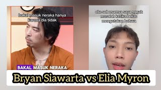 Elia Myron menanggapi pernyataan Bryan Siawarta | Begitukah ?