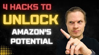 Unlock Amazon's Potential: 4 Easy Hacks to Boost Your Success!