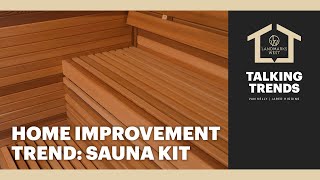 Home Improvement Trend: Sauna Kit