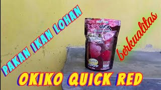 Review pelet okiko Quick red head mark pakan ikan lohan