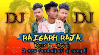 RAIGARH RAJA ll new sambalpuri dj song ll sambalpuri dj song 2022ll