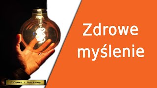 Zdrowe myślenie drogą do lepszego życia i zdrowia. Podcast //Zdrowo i Duchowo Official//.