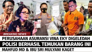 MAHFUD MD & IBU SRI KAGET PERUSAHAAN ASURANSI VINA EKY DIGELEDAH, POLISI BERHASIL TEMUKAN BARANG INI