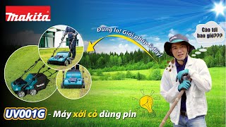 UV001G MÁY XỚI CỎ DÙNG PIN(380MM/BL)(40VMAX)