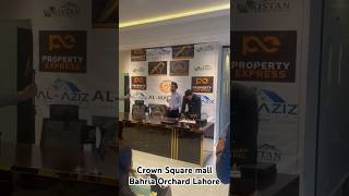 Crown Square Mall Bahria Orchard Lahore  Pre launch Event #1bedapartment #bahriatown #luxury