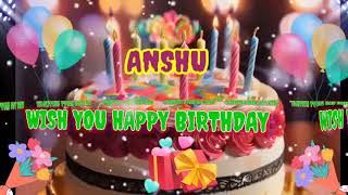 ANSHU- Happy Birthday Song//happy birthday to you Anshu