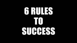 ARNOLD SCHWARZENEGGER - 6 RULE TO SUCCESS