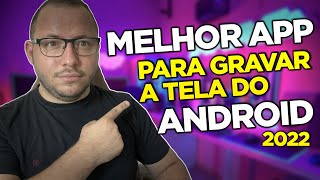 PARA CELULAR FRACO! APLICATIVO para GRAVAR a TELA DO CELULAR com AÚDIO INTERNO e EXTERNO 2022