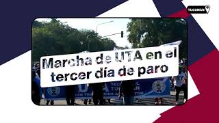 500 trabajadores de la UTA marchan en el tercer día del paro en Tucumán