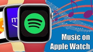 The State of Streaming Music on Apple Watch!