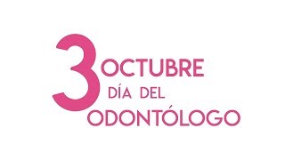 3 de Octubre Día del Odontólogo