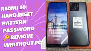 Redmi 10  Hard Reset Pattern Unlock Whithout PC password remove 100%#redmi #redmi10#redmi#pattern