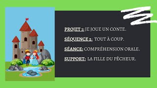 2AM - projet 1- séquence 2- Compréhension de l'oral - La fille du pêcheur.