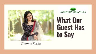 Guest Review | Shamna Kasim | Ayurveda Yoga Villa