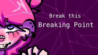 BREAK THIS BREAKING POINT // animation meme