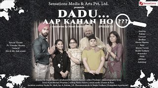 Dadu Aap Kahan ho | Episode 1 | Web series | Sensationz Media & Arts Pvt. Ltd.