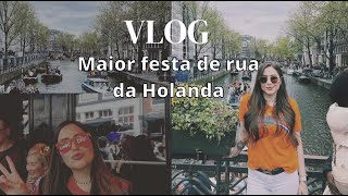 VLOG: DIA DO REI | O Dia Que Pode Tudo Na Holanda