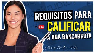 Requisitos Para Calificar A Una Bancarrota - Abogada Cristina Ortiz