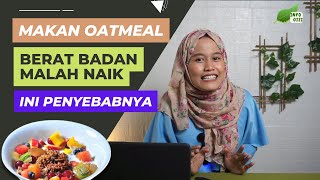 KESALAHAN MAKAN OATMEAL YANG BIKIN BERAT BADAN MALAH NAIK - FADHILA OFFICIAL