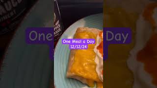 One Meal a Day… 12/12/24 #food #yummy #burrito