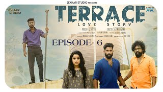 Terrace Love Story web series Episode -6||Sekhar Master||Cherry||Samyu||Sudigali Sudheer|Hyper Aadi