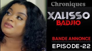 XALISSO - EPISODE 22 - Saison 1 - Chroniques - Bande Annonce. #xalisso #xalissobadio #seriesenegal