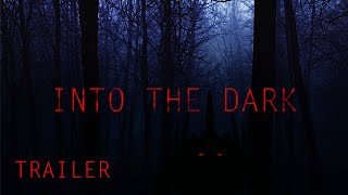 Into the Dark (trailer)