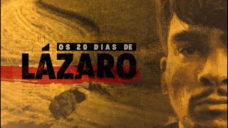 Os 20 dias de Lázaro